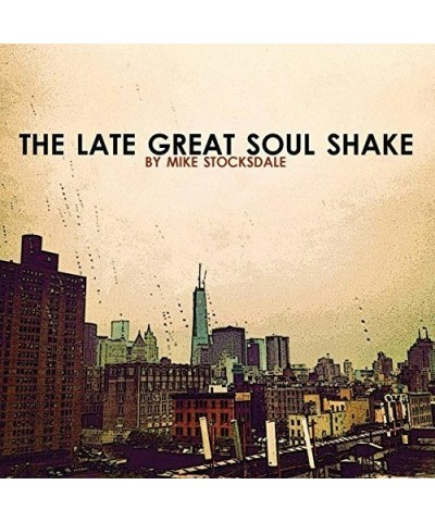 Mike Stocksdale LATE GREAT SOUL SHAKE Vinyl Record $4.48 Vinyl