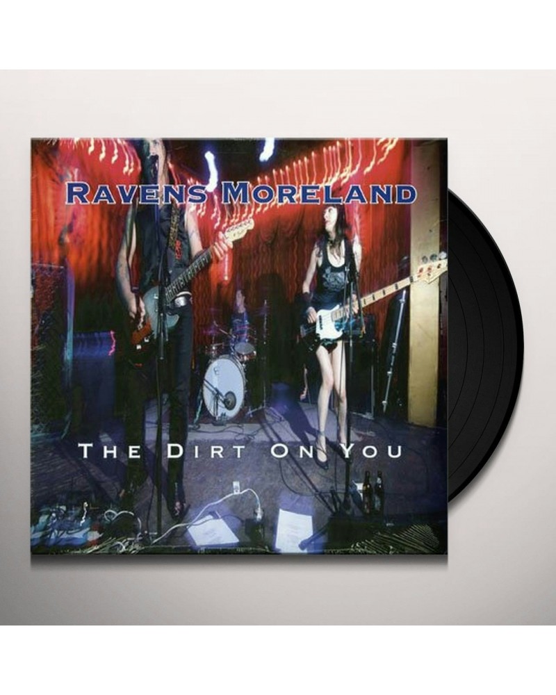 Ravens Moreland DIRT ON YOU Vinyl Record $5.40 Vinyl