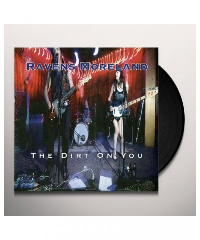 Ravens Moreland DIRT ON YOU Vinyl Record $5.40 Vinyl