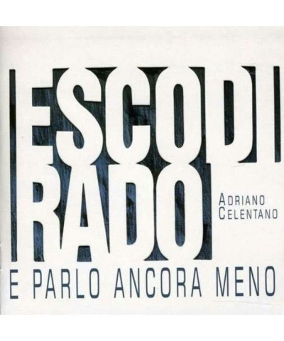 Adriano Celentano CD - Esco Di Rado E Parlo.. $15.05 CD