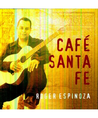 Roger Espinoza CAFE SANTA FE CD $5.17 CD