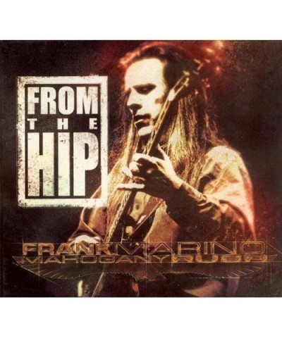 Frank Marino & Mahogany Rush FROM THE HIP CD $5.40 CD