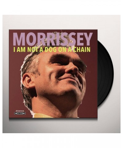 Morrissey I Am Not A Dog On A Chain Vinyl Record $8.52 Vinyl
