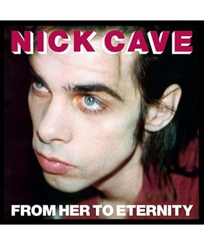 Nick Cave & The Bad Seeds From Her To Eternity Vinyl Record $12.24 Vinyl