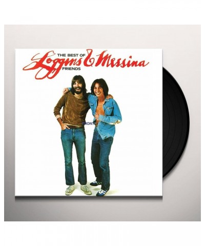 Loggins & Messina BEST OF FRIENDS - GREATEST HITS Vinyl Record $14.10 Vinyl