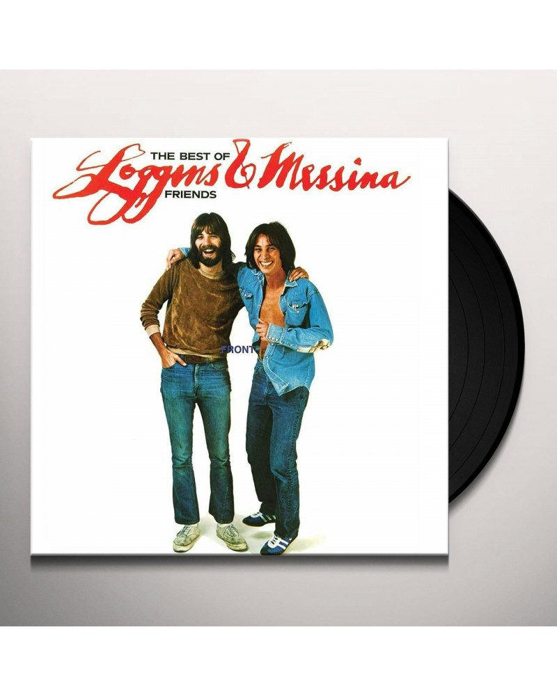 Loggins & Messina BEST OF FRIENDS - GREATEST HITS Vinyl Record $14.10 Vinyl