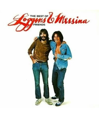 Loggins & Messina BEST OF FRIENDS - GREATEST HITS Vinyl Record $14.10 Vinyl