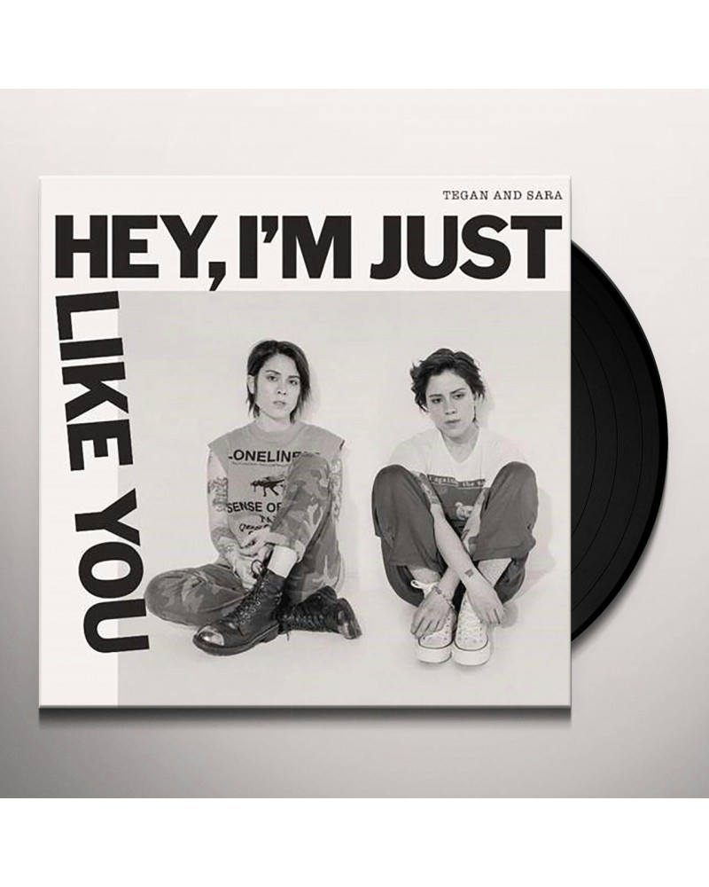 Tegan and Sara Hey I'm Just Like You Vinyl Record $11.51 Vinyl