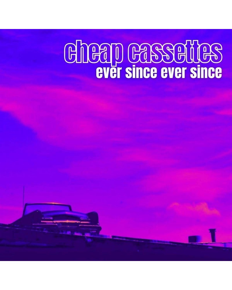 The Cheap Cassettes EVER SINCE EVER SINCE CD $5.87 CD