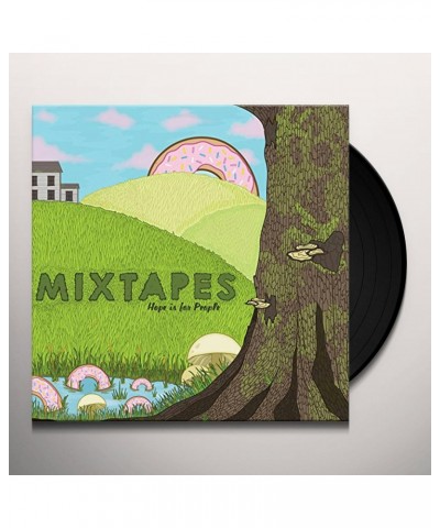 Mixtapes Hope Is For People Vinyl Record $3.74 Vinyl