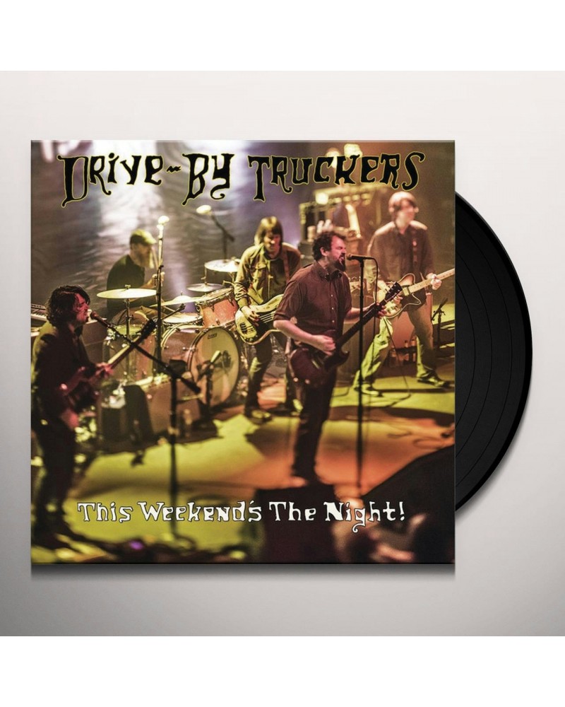 Drive-By Truckers THIS WEEKEND'S THE NIGHT: HIGHLIGHTS FROM IT'S GREAT TO BE ALIVE Vinyl Record $14.25 Vinyl