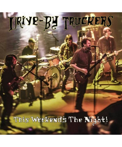 Drive-By Truckers THIS WEEKEND'S THE NIGHT: HIGHLIGHTS FROM IT'S GREAT TO BE ALIVE Vinyl Record $14.25 Vinyl