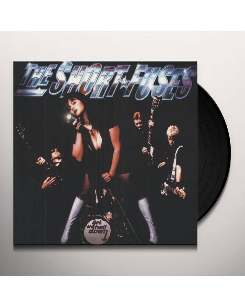 The Short Fuses Get the Hell Down Vinyl Record $3.67 Vinyl