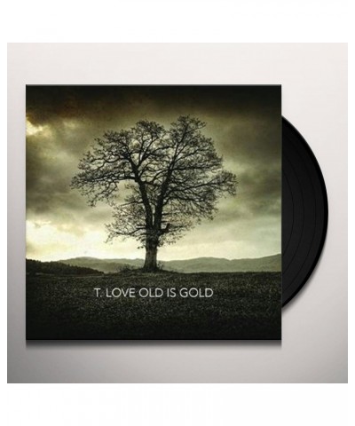 T-Love Old Is Gold Vinyl Record $22.05 Vinyl