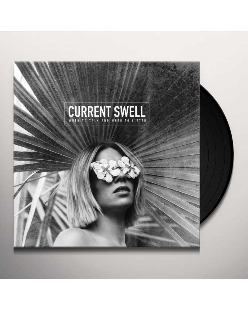 Current Swell When to Talk and When to Listen Vinyl Record $6.29 Vinyl