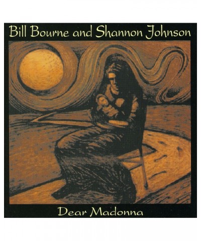 Bill Bourne DEAR MADONNA CD $9.90 CD