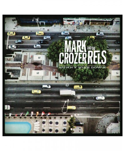 Mark Crozer and The Rels SUNNY SIDE DOWN Vinyl Record $8.22 Vinyl