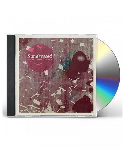 Sundressed LITTLE LESS PUT TOGETHER CD $4.71 CD
