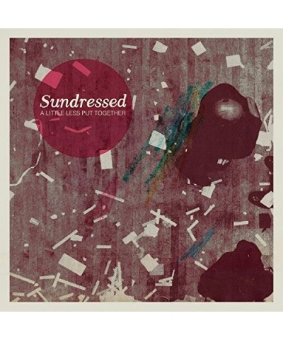 Sundressed LITTLE LESS PUT TOGETHER CD $4.71 CD