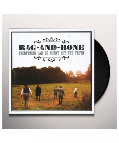 Rag-And-Bone Everything Can Be Burnt but the Truth Vinyl Record $21.75 Vinyl