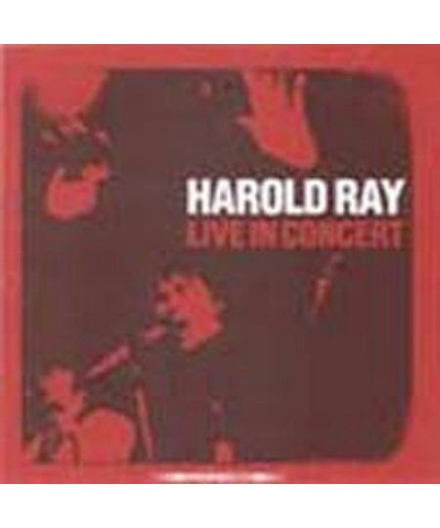 Harold Ray LIVE IN CONCERT CD $5.59 CD