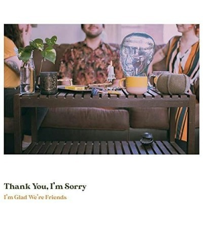 Thank You I'm Sorry I'm Glad We're Friends Vinyl Record $9.77 Vinyl