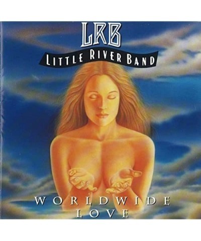 Little River Band WORLDWIDE LOVE CD $6.29 CD