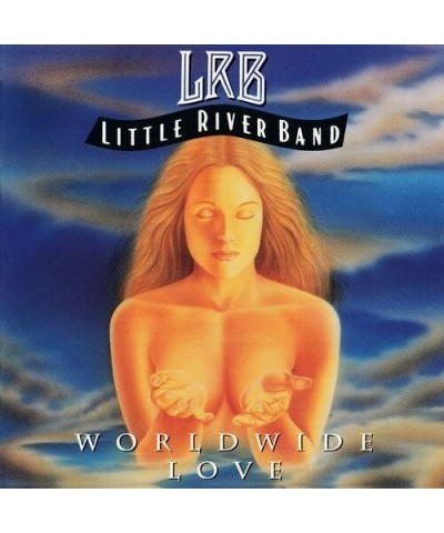 Little River Band WORLDWIDE LOVE CD $6.29 CD