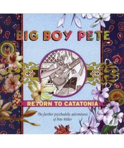 Big Boy Pete RETURN TO CATATONIA CD $6.33 CD