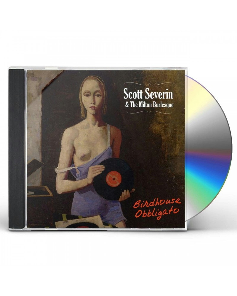 Scott Severin & The Milton Burlesque BIRDHOUSE OBBLIGATO CD $6.80 CD
